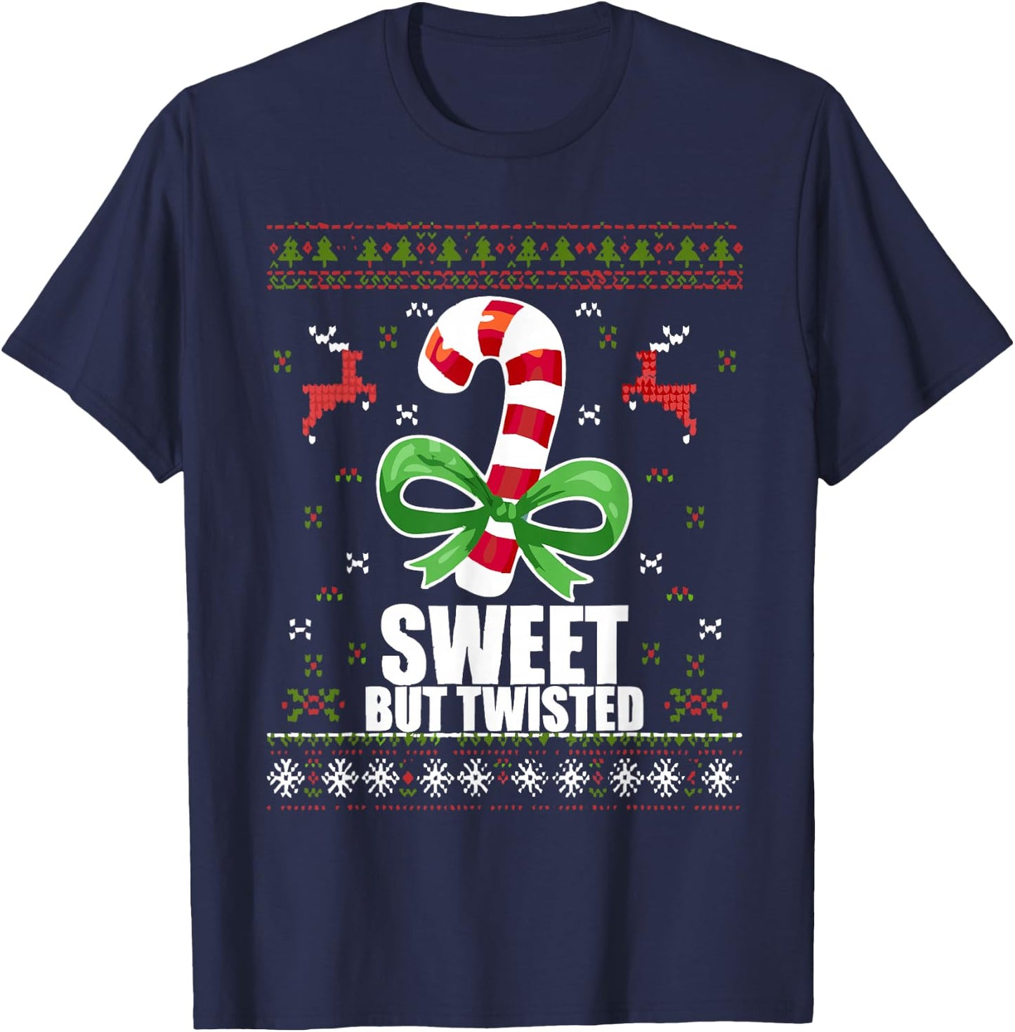 Sweet But Twisted Funny Candy Cane Ugly Christmas Sweater T-Shirt - T-Shirt | Navy