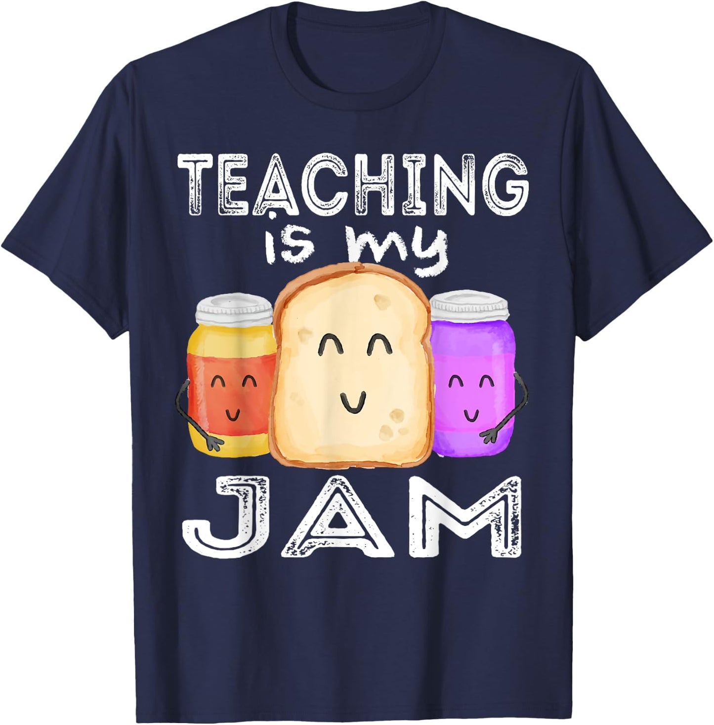 TEACHING IS MY JAM, I Love Teaching Shirt for Teachers Gift Women Girls Kids T-Shirt - T-Shirt | Navy