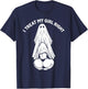I Treat My Girl Right T-Shirt - T-Shirt | Navy