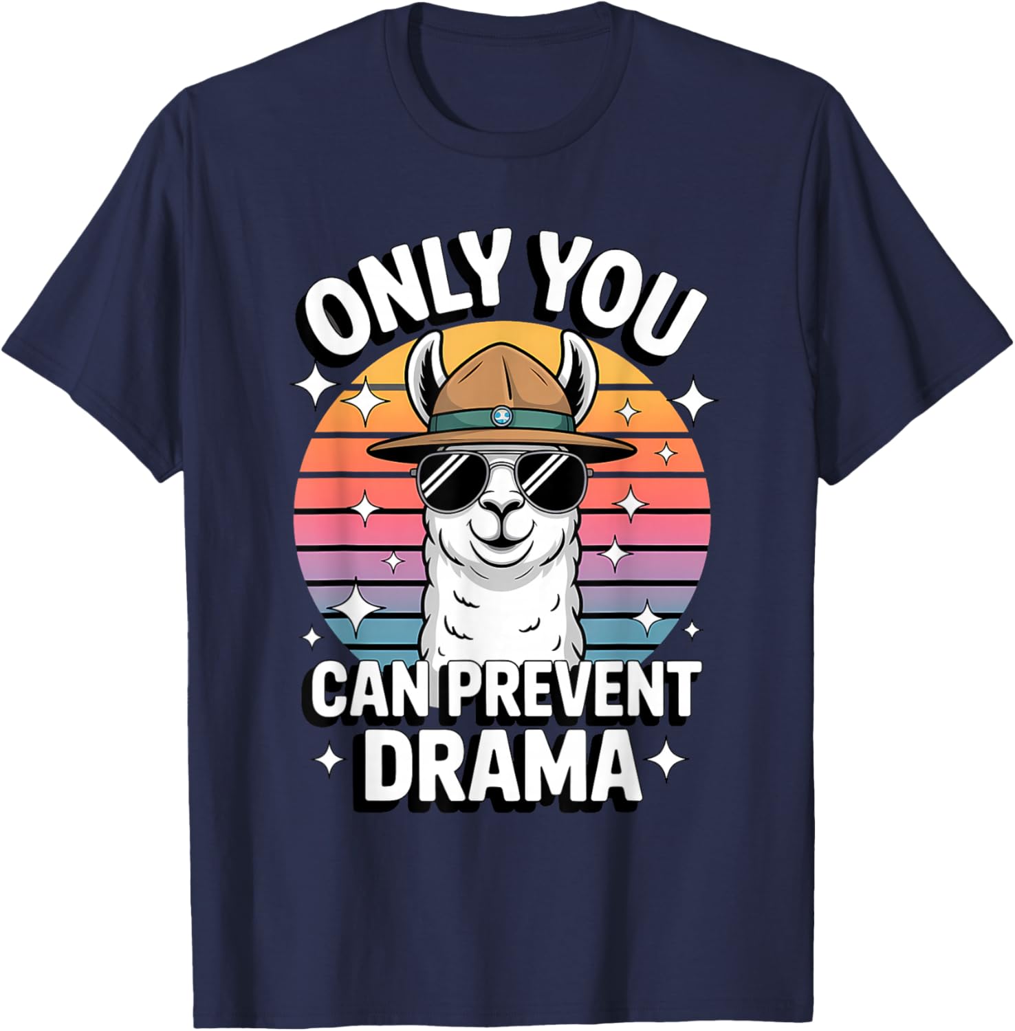 Only You Can Prevent Drama Funny Camping Ranger Llama T-Shirt - T-Shirt | Navy