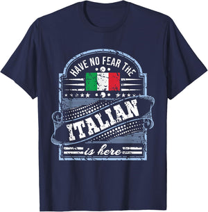 Italy T Shirt - Have No Fear The Italian Is Here T-Shirt - T-Shirt | Navy