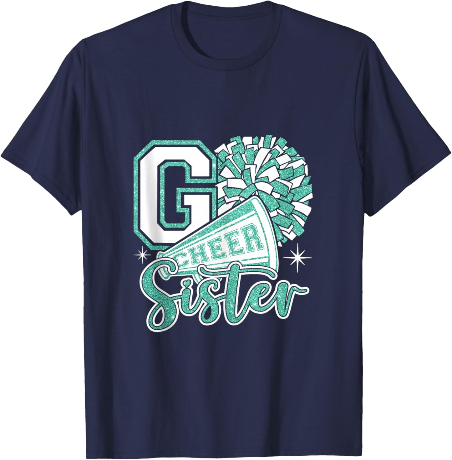 GO Cheer Sister Sport Cheerleader Cheerleading Teal Blue T-Shirt - T-Shirt | Navy