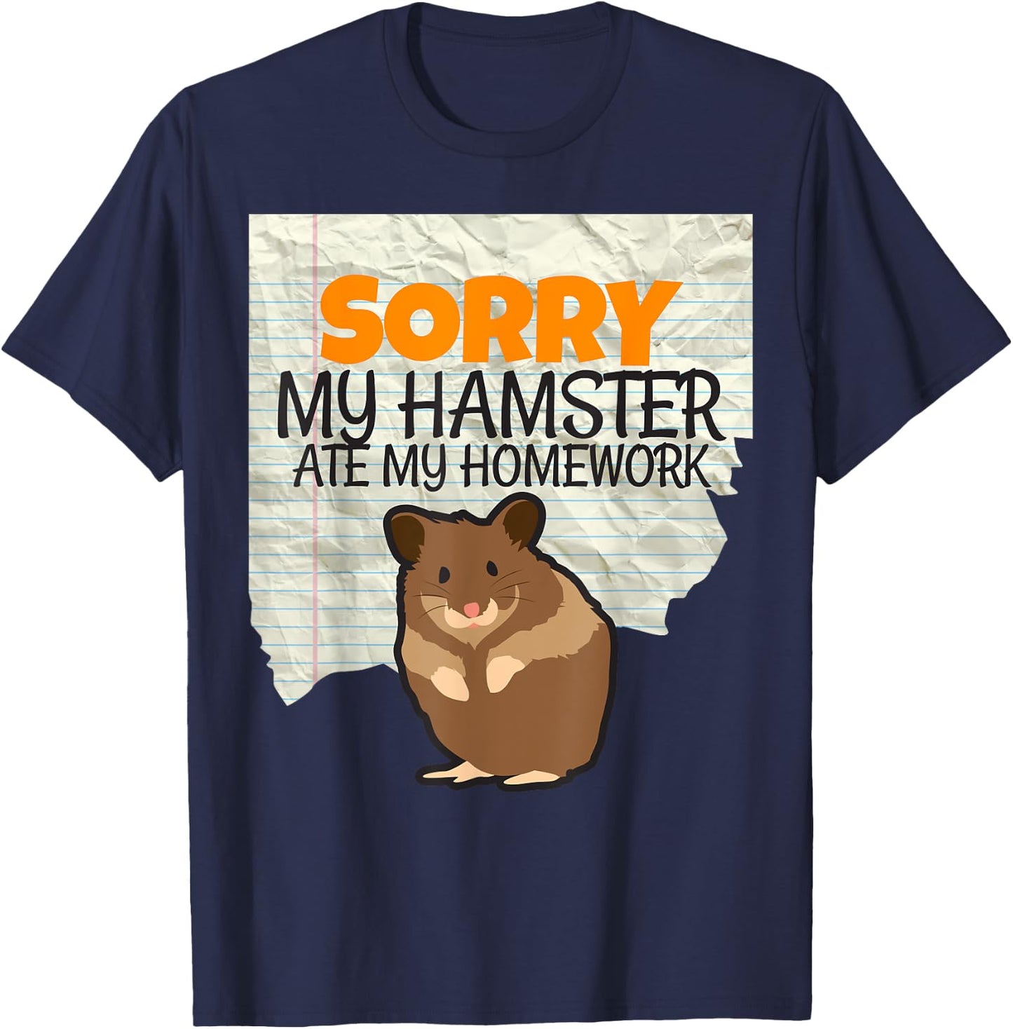 Sorry My Hamster ate my Homework Kids Teacher School T-Shirt - T-Shirt | Navy