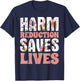 Harm Reduction Saves Lives T-Shirt - T-Shirt | Navy