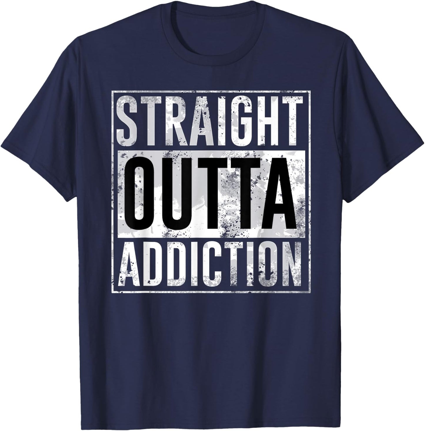 Straight outta addiction legendary birthday gift T-Shirt - T-Shirt | Navy
