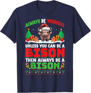 Always Be Yourself Unless You Can Be A Bison Christmas Bison T-Shirt - T-Shirt | Navy