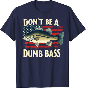 Funny Fishing Don't Be A Dumb Bass USA Flag Dad Fisherman T-Shirt - T-Shirt | Navy