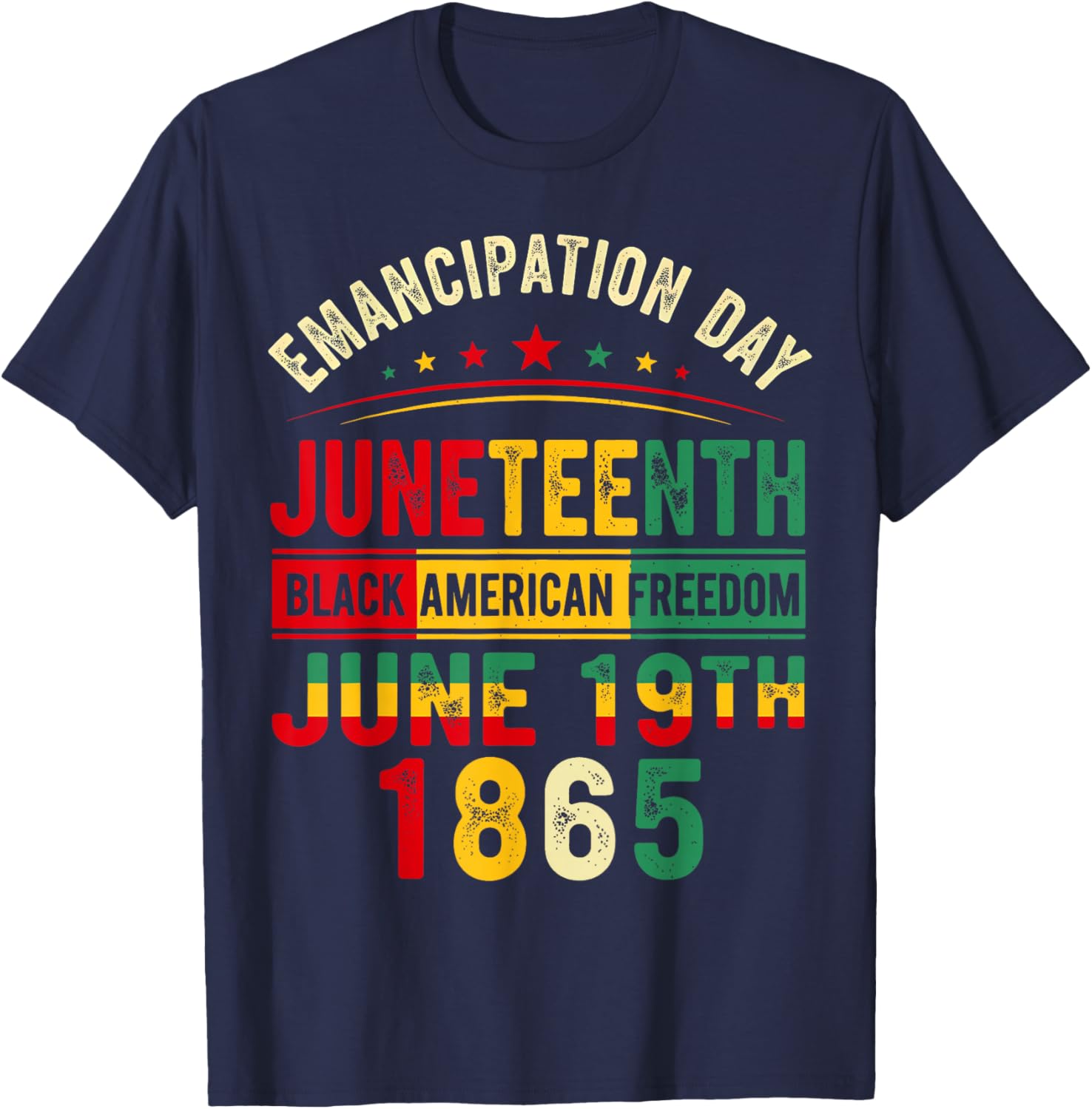 Emancipation Day Juneteenth 1865 Freedom African Pride T-Shirt - T-Shirt | Navy