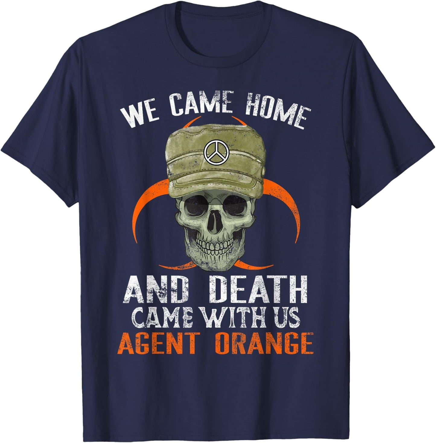 Orange Agent Vietnam War Military Victims Retired Soldier T-Shirt - T-Shirt | Navy