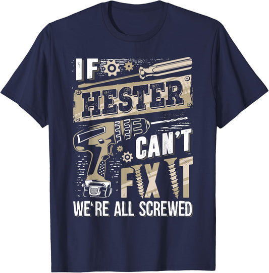 If HESTER Can't Fix It We're All Screwed Vintage Family Name T-Shirt - T-Shirt | Navy