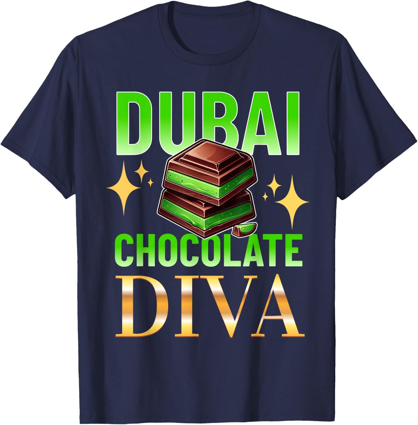 Dubai Chocolate Diva Funny Design Meme Chocolate T-Shirt - T-Shirt | Navy