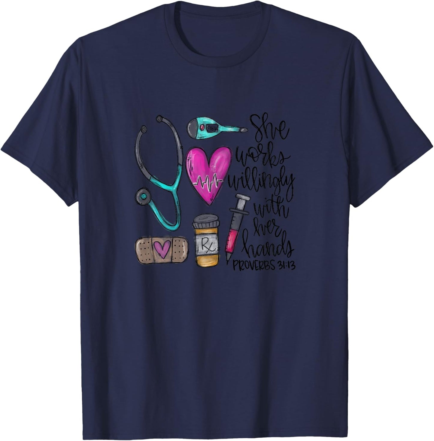 She Works Willingly With Her Hands Proverbs 31:13 T-Shirt - T-Shirt | Navy