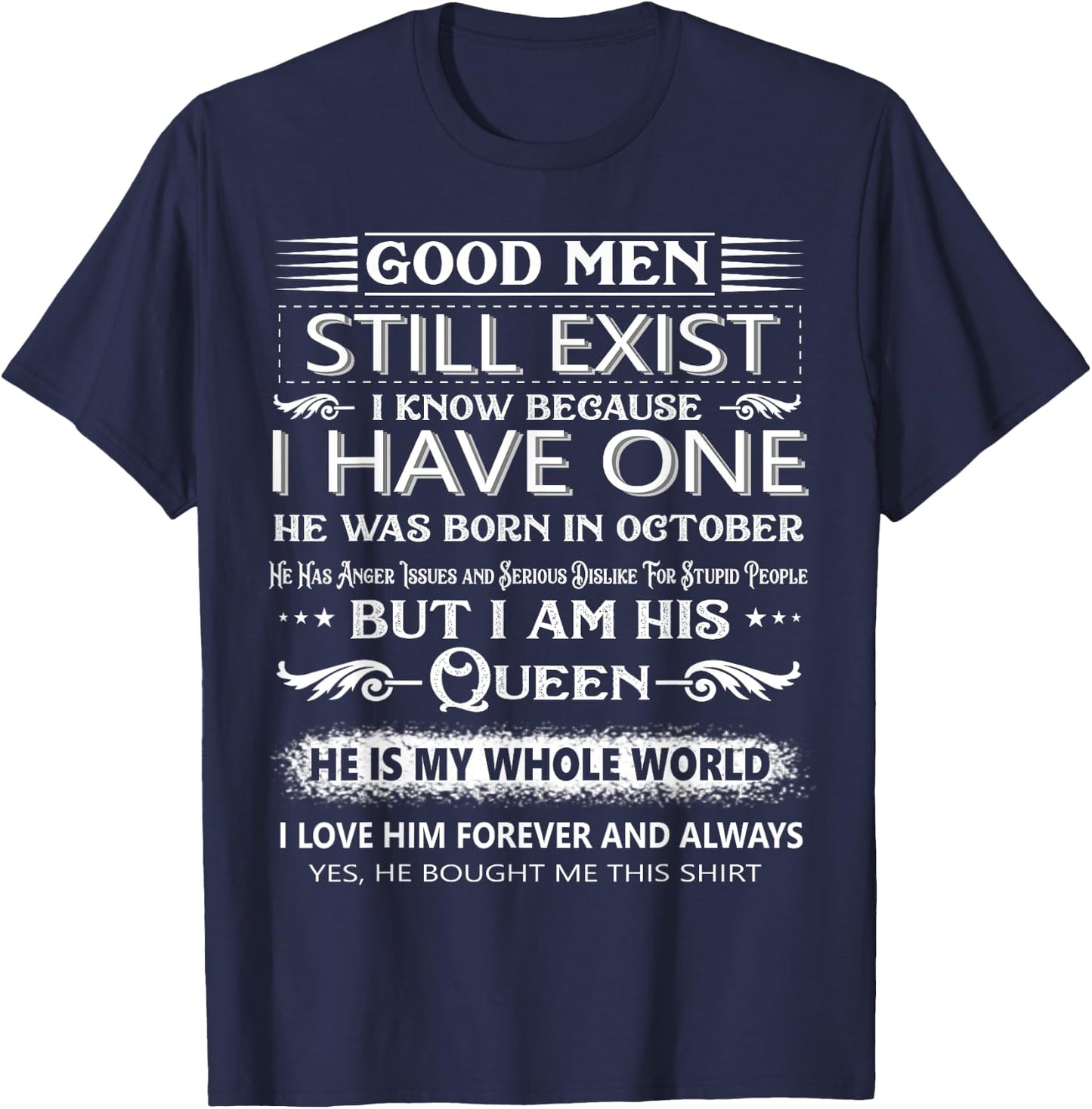 Good Men Still Exist I Know Because I Have One In October T-Shirt - T-Shirt | Navy