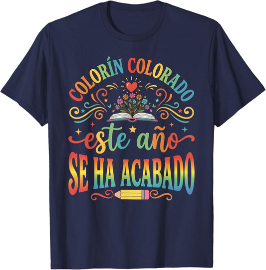 Colorin Colorado Este Año Se Ha Acabado Cute Spanish Teacher T-Shirt - T-Shirt | Navy