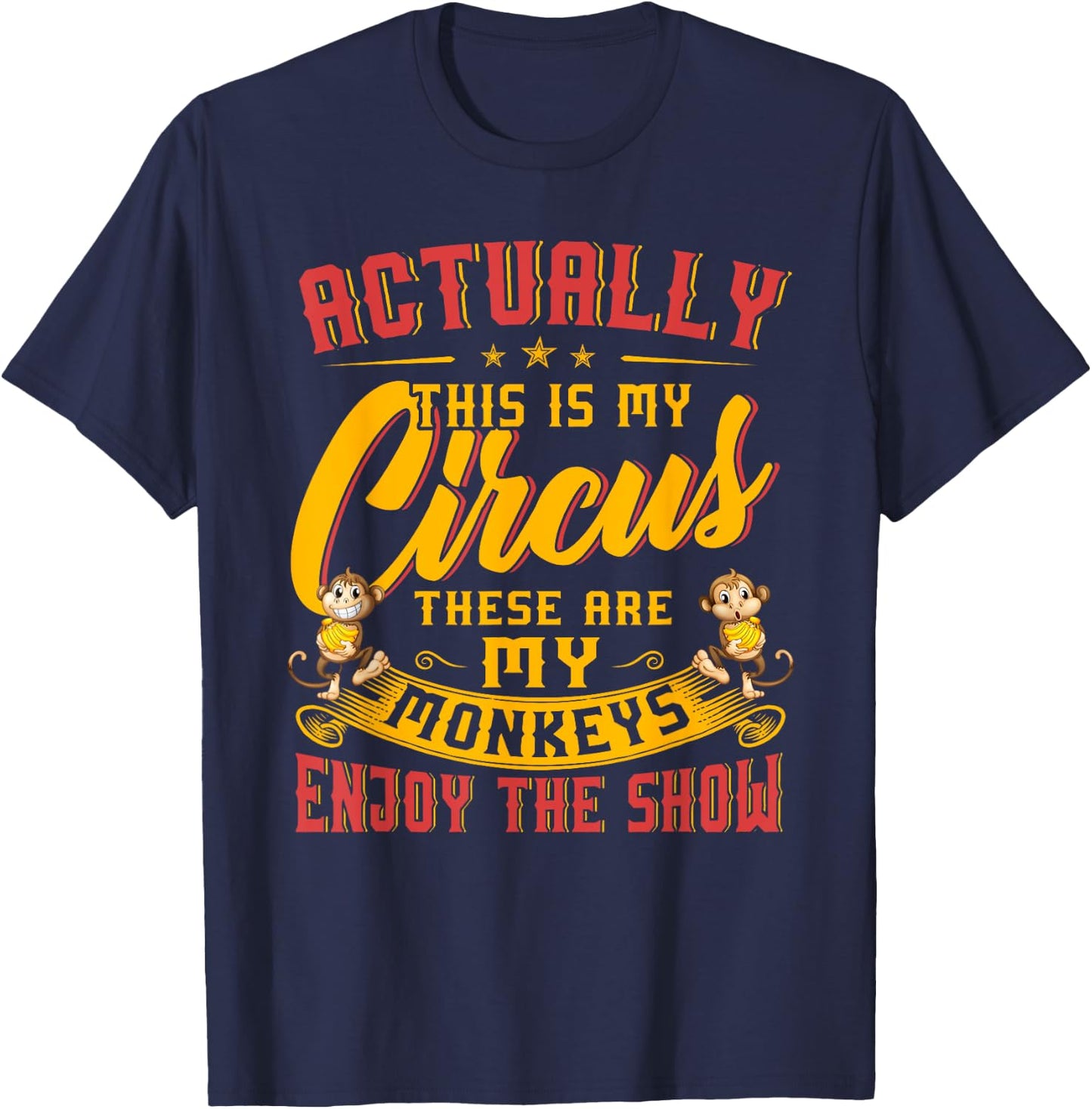 My Circus My Monkeys Shirt Funny Gift Women T-Shirt - T-Shirt | Navy