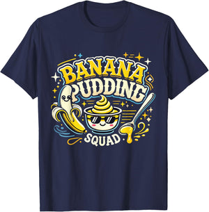 Banana Pudding Squad Lover Cooking Dessert Banana Pudding T-Shirt - T-Shirt | Navy