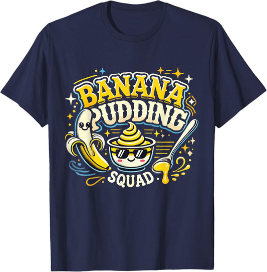 Banana Pudding Squad Lover Cooking Dessert Banana Pudding T-Shirt - T-Shirt | Navy