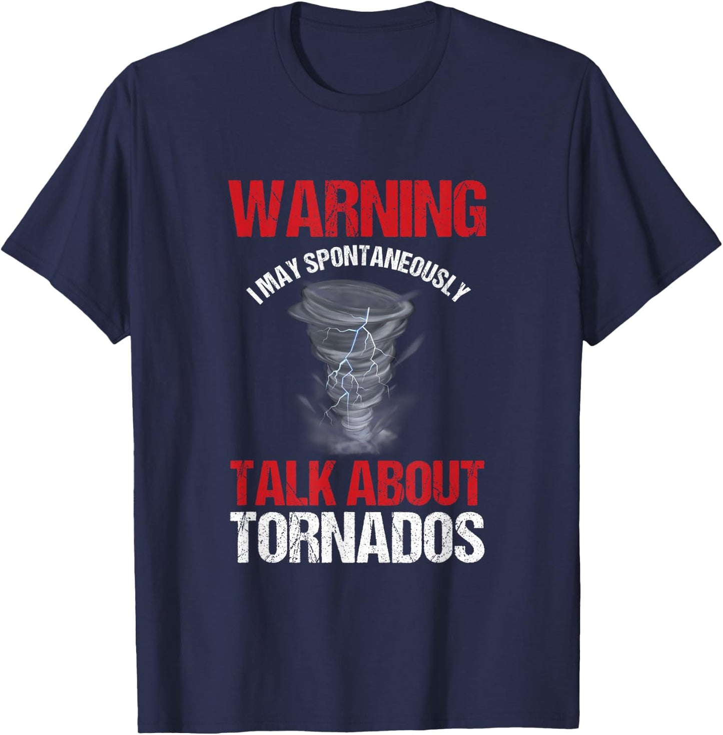 Storm Chaser Weather Forecaster Meteorologist Tornadoes T-Shirt - T-Shirt | Navy