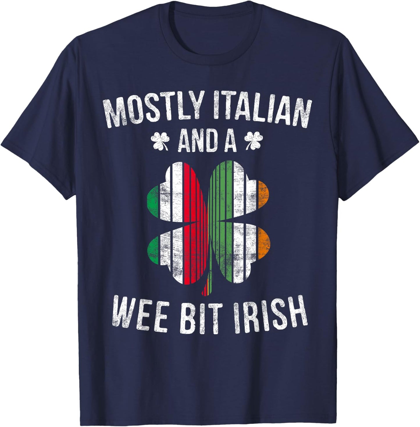 Italian Wee Bit Irish Italy Patrick Day Gifts T-Shirt - T-Shirt | Navy