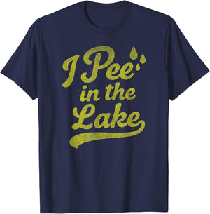 I Pee in THE Lake Funny Summer Vacation Boating Swimming T-Shirt - T-Shirt | Navy
