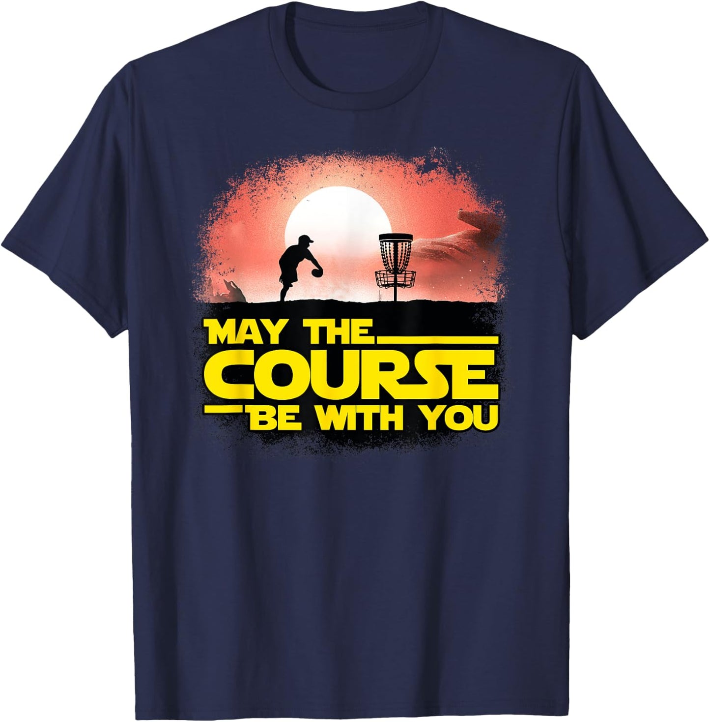 May The Course Be With You - Golf Gifts - Disc Golf T-Shirt - T-Shirt | Navy