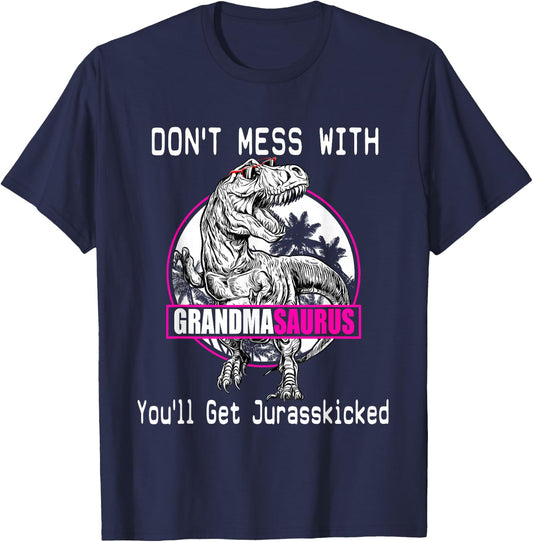 Don't Mess With Grandmasaurus, You'll Get Jurasskicked Shirt T-Shirt - T-Shirt | Navy