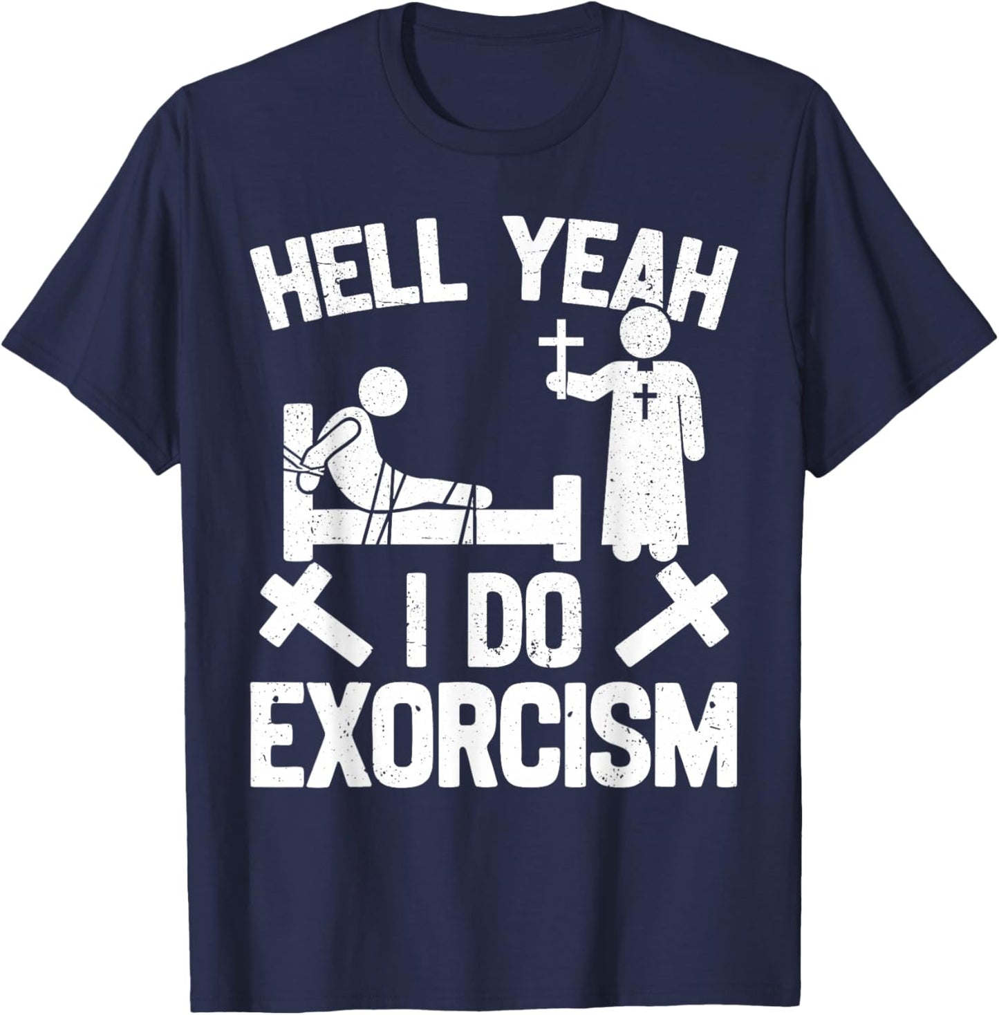 Catholic Exorcism Funny Exorcist Priest T-Shirt - T-Shirt | Navy
