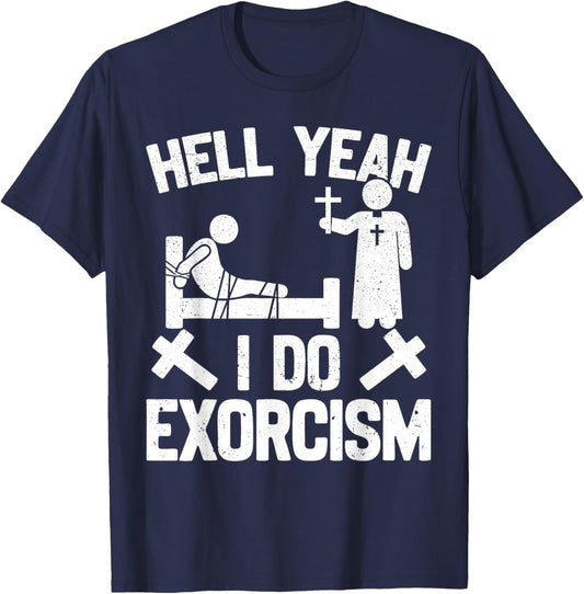 Catholic Exorcism Funny Exorcist Priest T-Shirt - T-Shirt | Navy