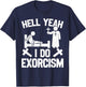 Catholic Exorcism Funny Exorcist Priest T-Shirt - T-Shirt | Navy