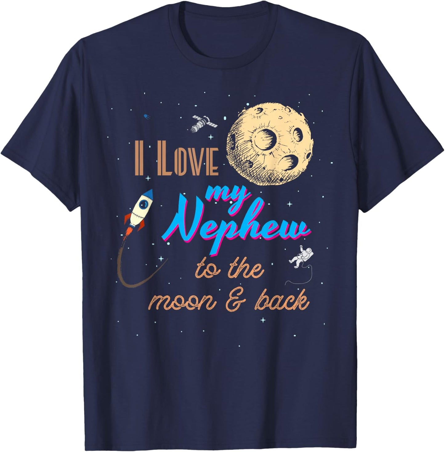 I Love My Nephew to the Moon and Back T-Shirt - T-Shirt | Navy