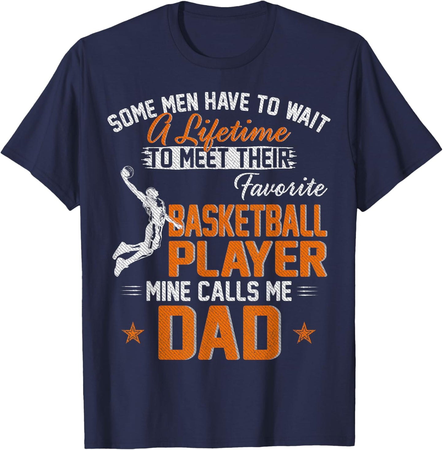 My Favorite Basketball Player Calls Me Dad Gift Father T-Shirt - T-Shirt | Navy