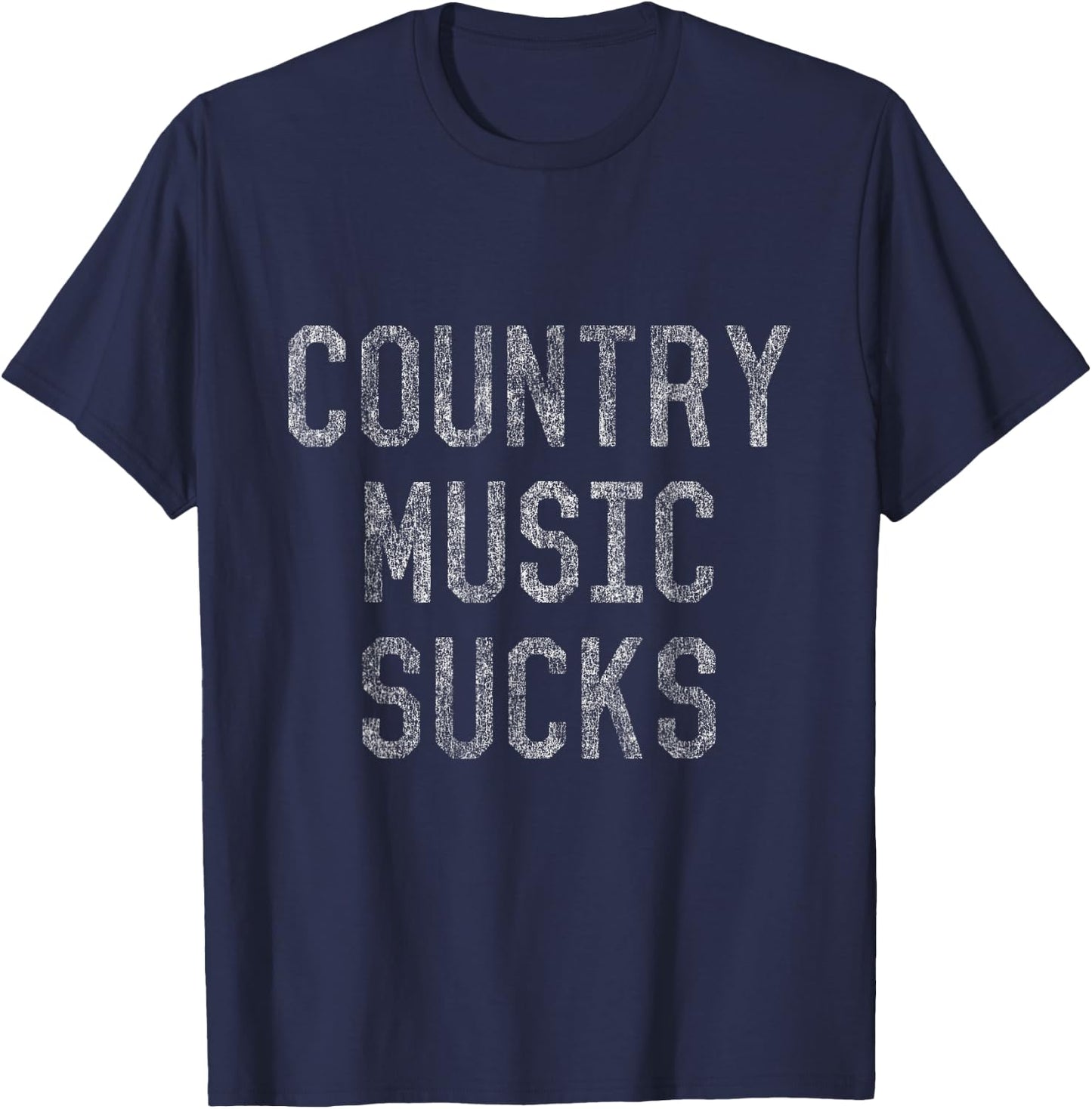 Country Music Sucks T-Shirt - T-Shirt | Navy