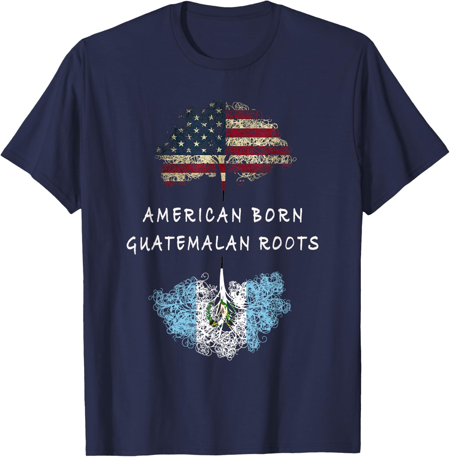 American born, Guatemalan roots ancestry T-Shirt - T-Shirt | Navy