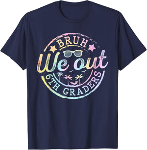 Bruh We Out 6th Grade Last Day of School Sixth Grade Summer T-Shirt - T-Shirt | Navy