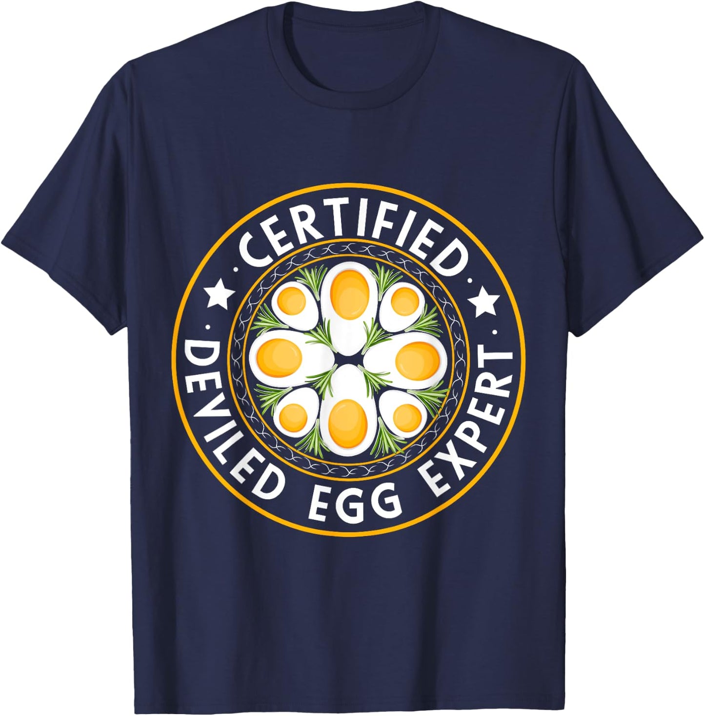 Certified Deviled Egg Expert Omelet Food Lover Women Men T-Shirt - T-Shirt | Navy