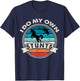 I Do My Own Stunts Horse Lover Funny Get Well Soon Gift T-Shirt - T-Shirt | Navy