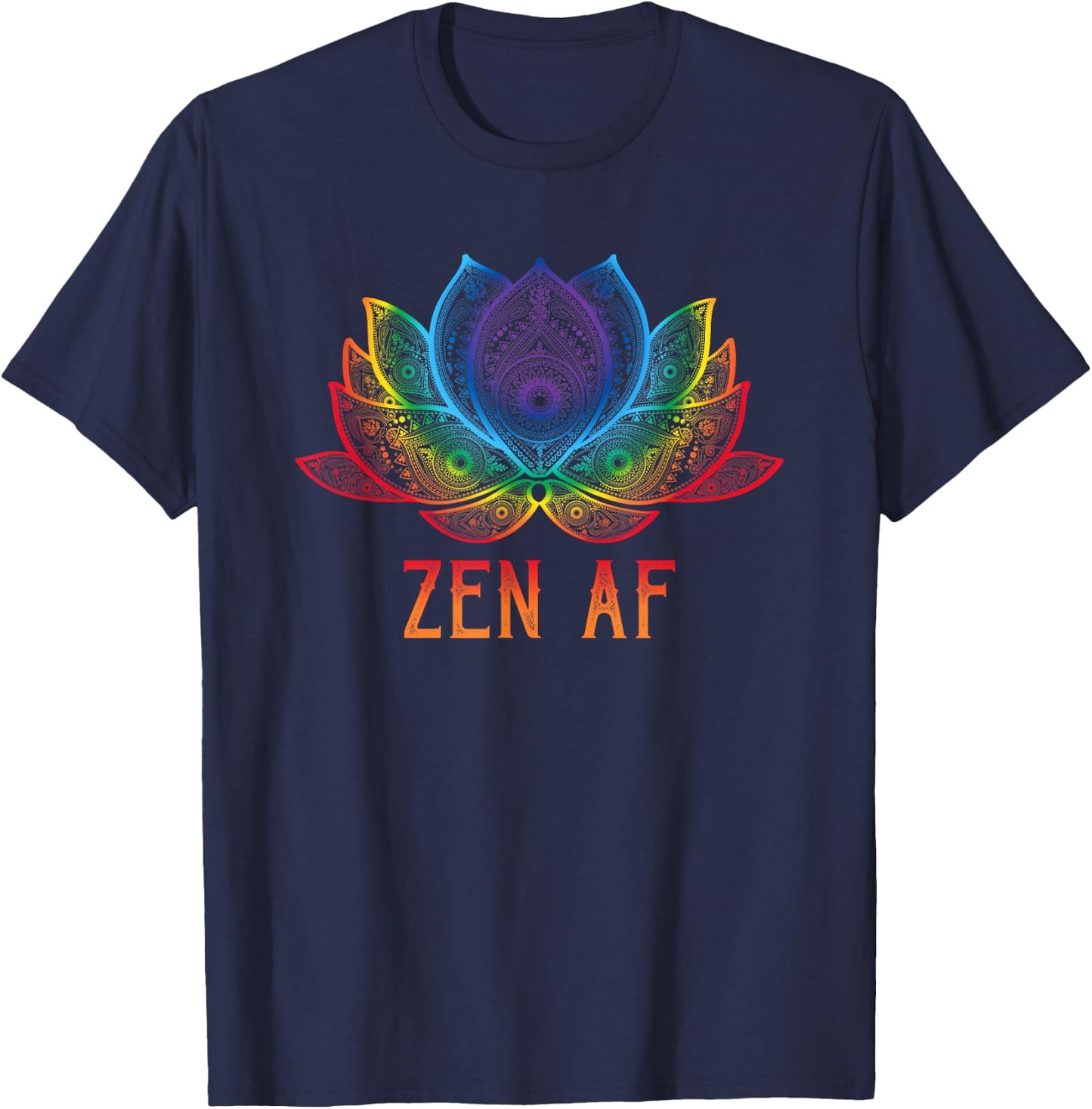 Funny Lotus Flower Zen AF Sarcastic Yoga Lover Shirt T-Shirt - T-Shirt | Navy