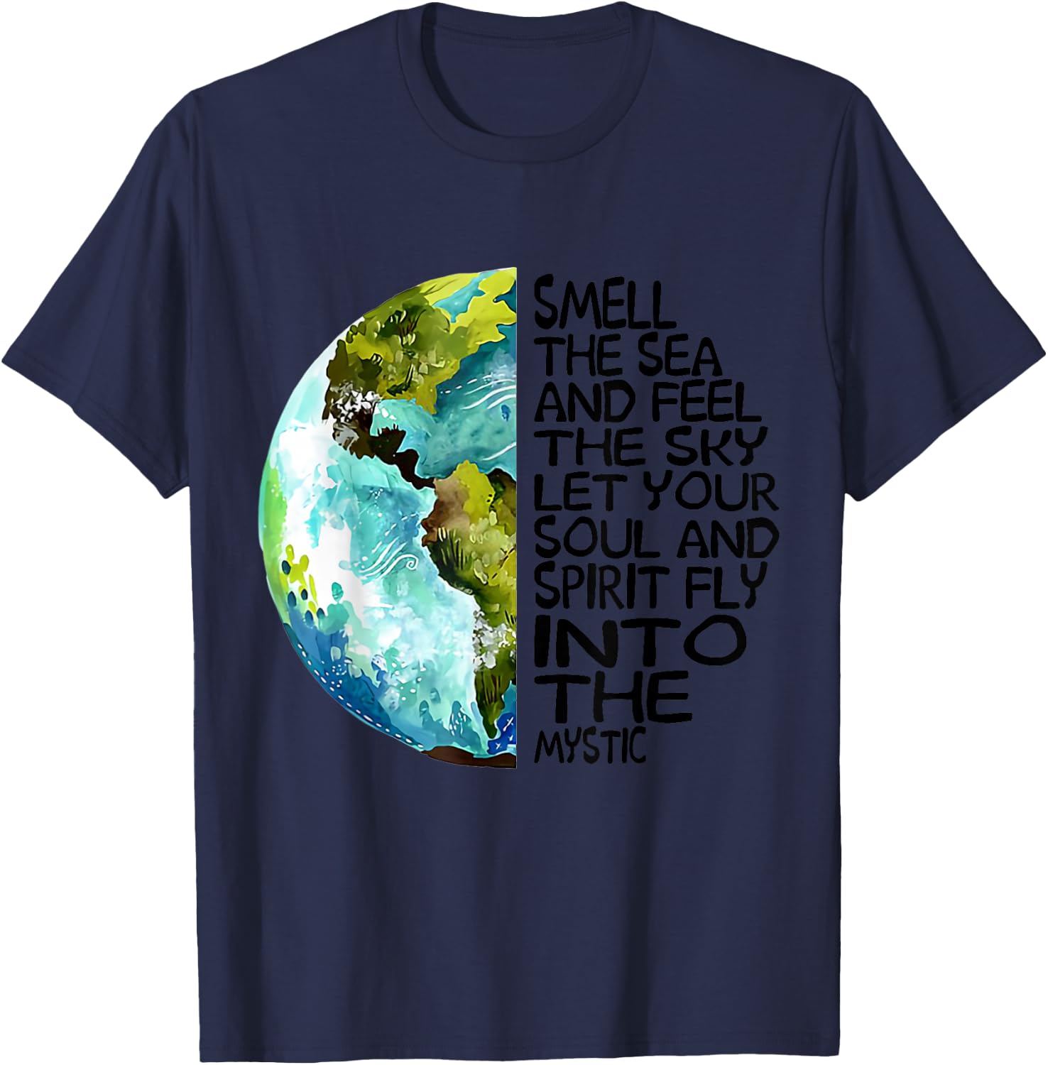Smell The Sea and Feel The Sky Let Your Soul T-Shirt - T-Shirt | Navy