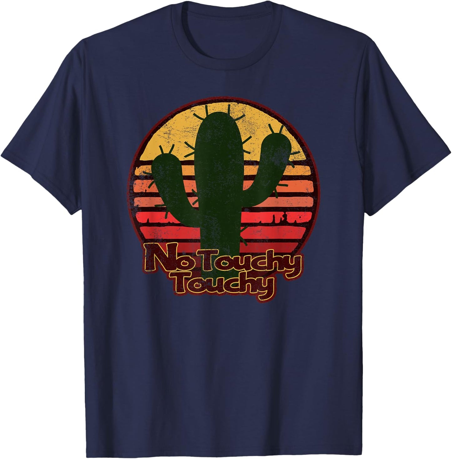 No Touchy Touchy - Desert Sun & Cactus Distressed T-Shirt - T-Shirt | Navy