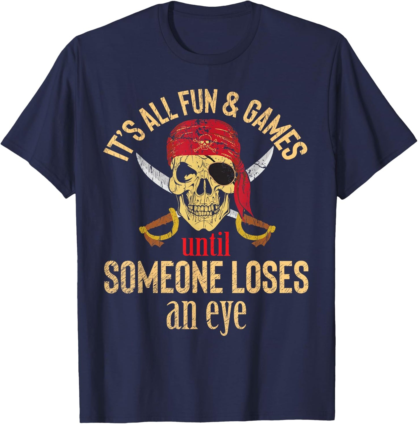 Funny Pirate Quote with Eye Patch & Headscarf Design Small T-Shirt - T-Shirt | Navy