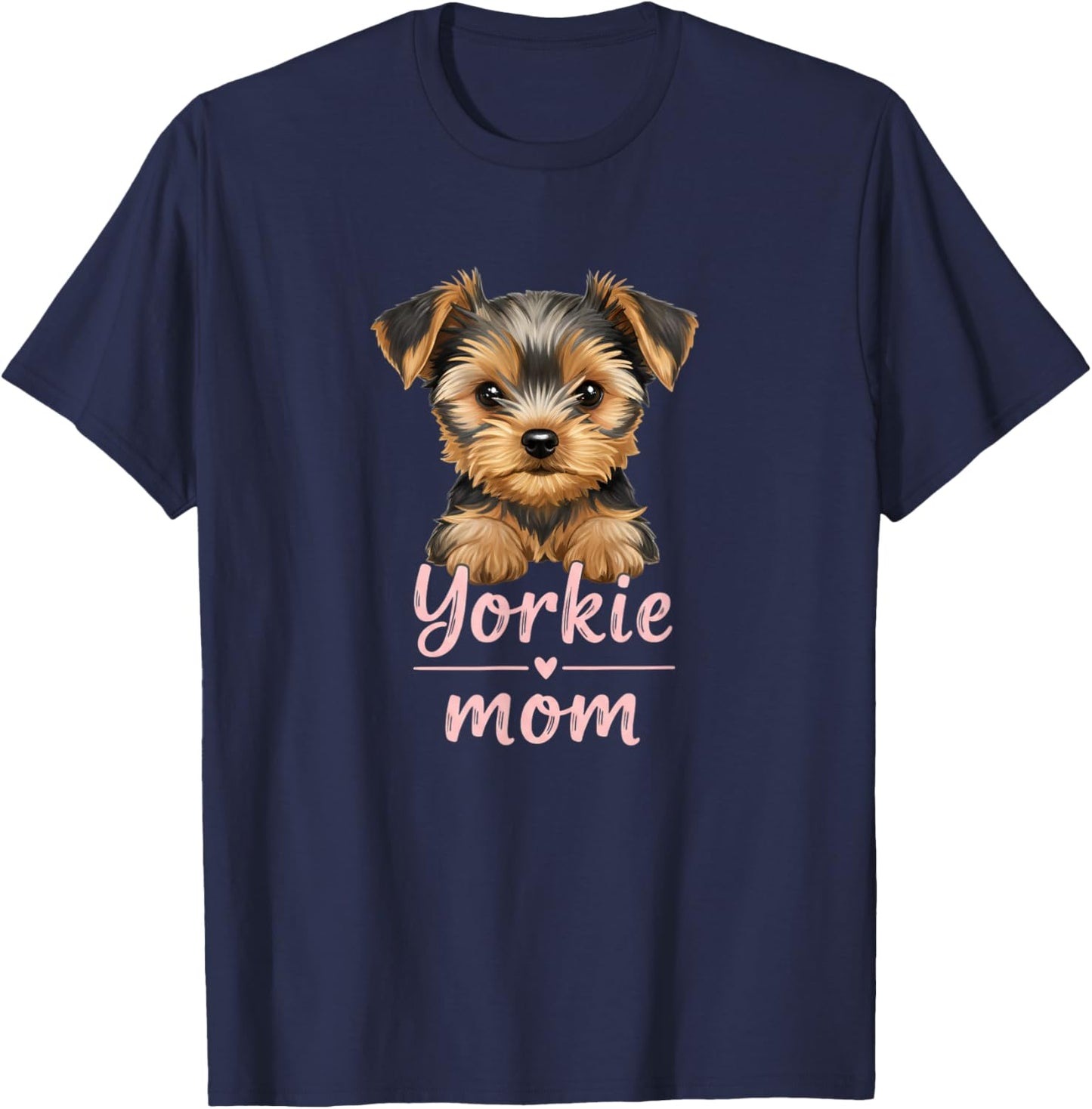 Yorkie Mom Yorkshire Terrier Mom Mother's Day T-Shirt - T-Shirt | Navy
