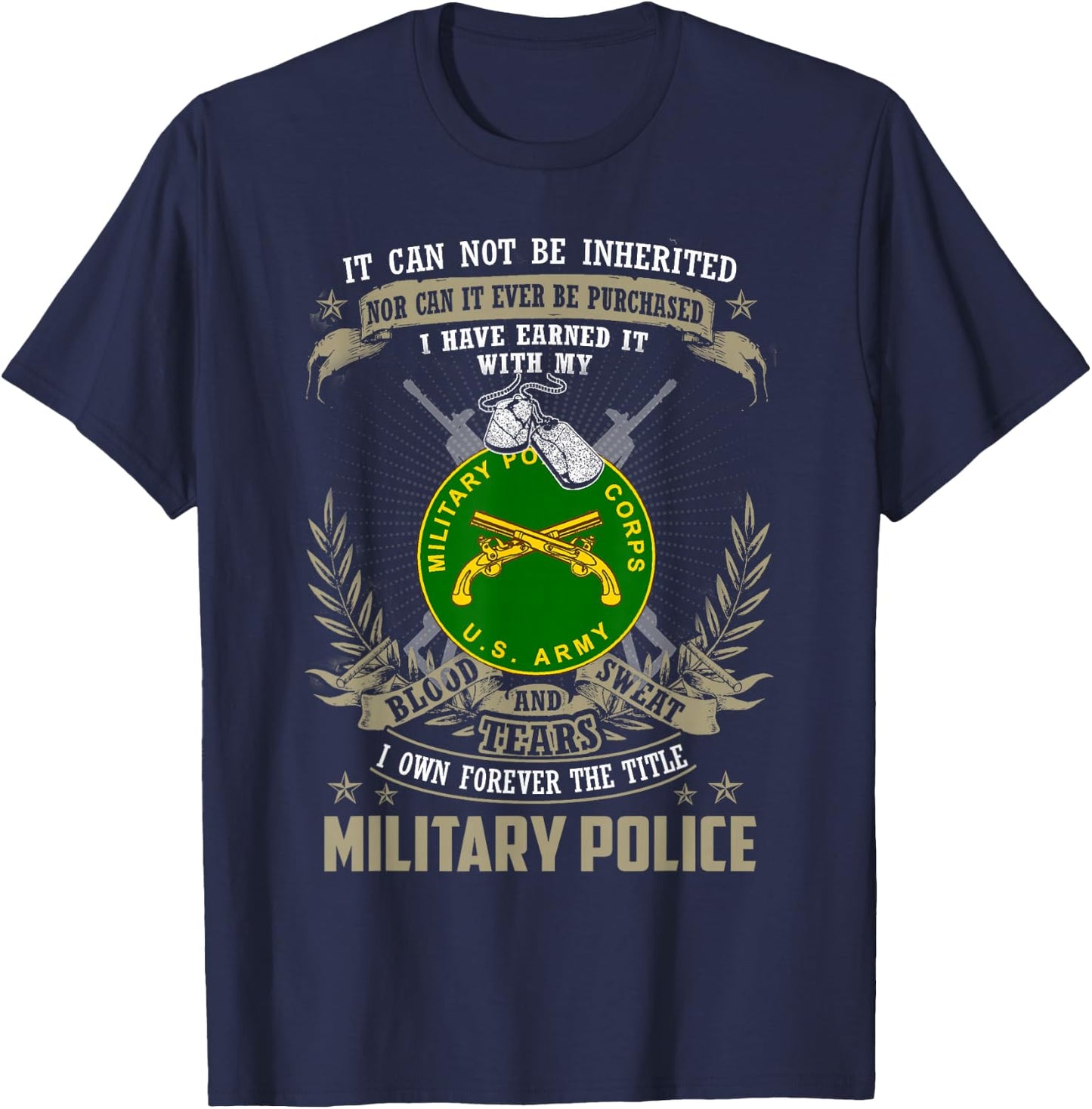 Military Police , It Can Not Be Inherited Or Purchase T-Shirt - T-Shirt | Navy