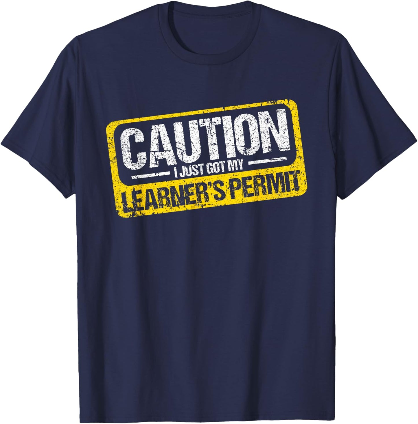 Learner's Permit New Driver Shirt Caution Just Got My Permit T-Shirt - T-Shirt | Navy