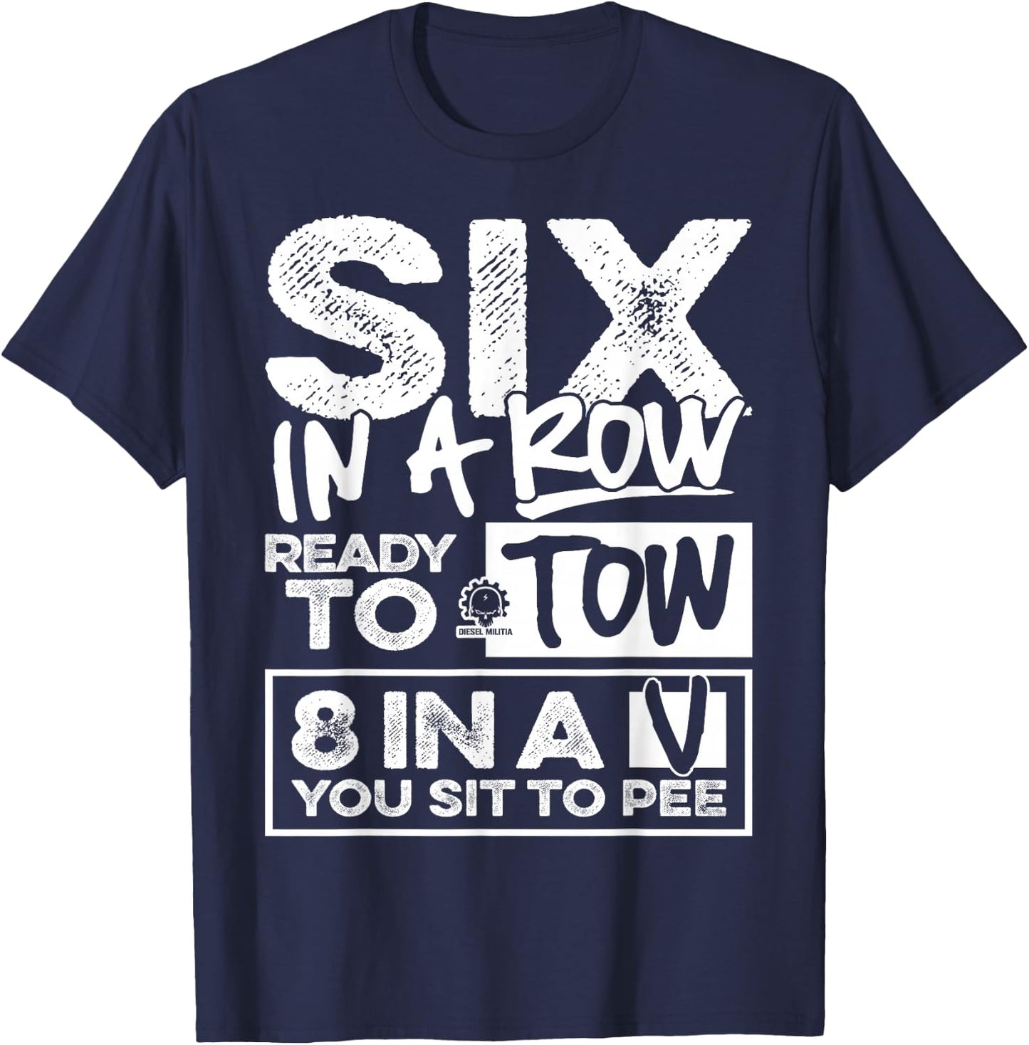 Six in a Row - Diesel Truck Fan Shirt T-Shirt - T-Shirt | Navy