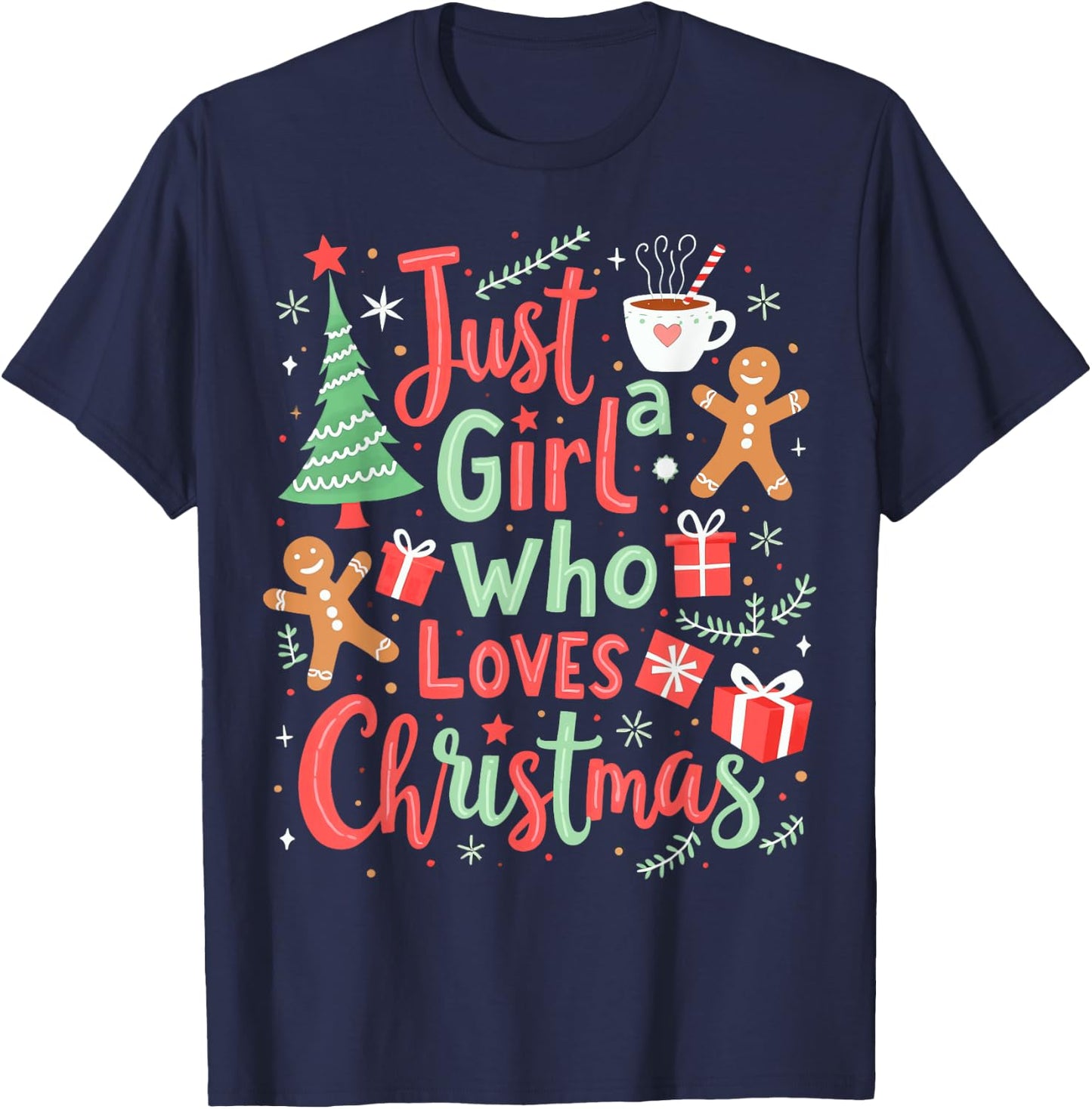 Christmas Girl Holiday Just A Girl Who Loves Christmas T-Shirt - T-Shirt | Navy