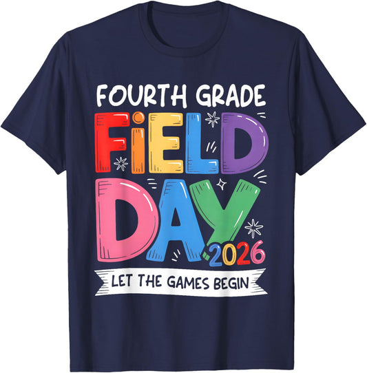 Fourth Grade Field Day 2026 Let The Games Begin Teacher Kids T-Shirt - T-Shirt | Navy