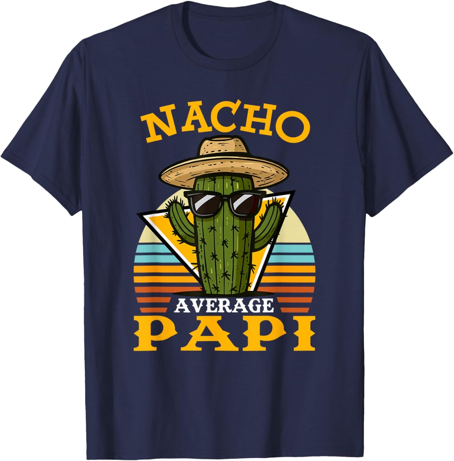 Nacho Average Papi Funny Mexican Vintage Cinco De Mayo T-Shirt - T-Shirt | Navy