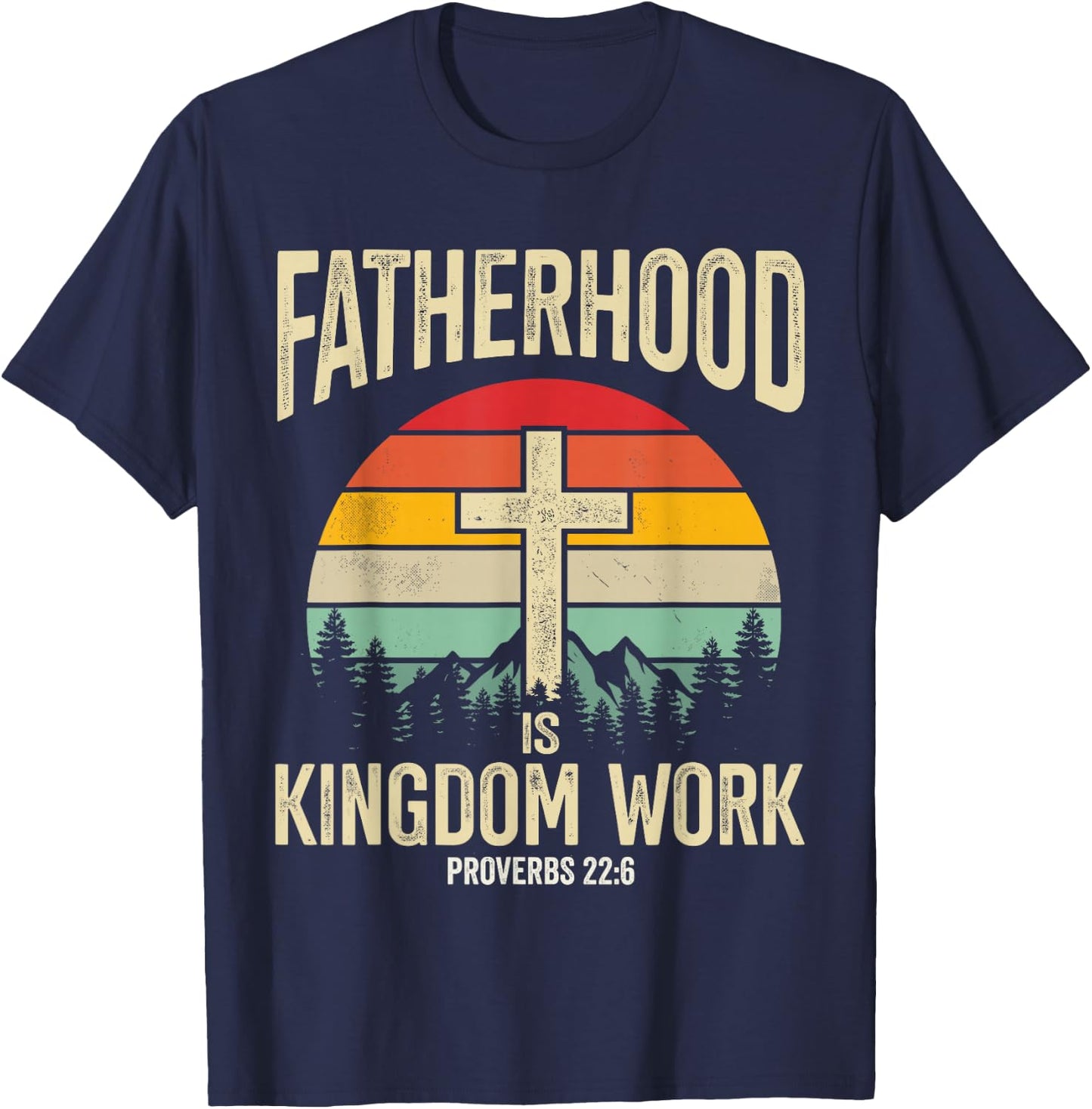 Fatherhood is Kingdom Work T-Shirt - T-Shirt | Navy