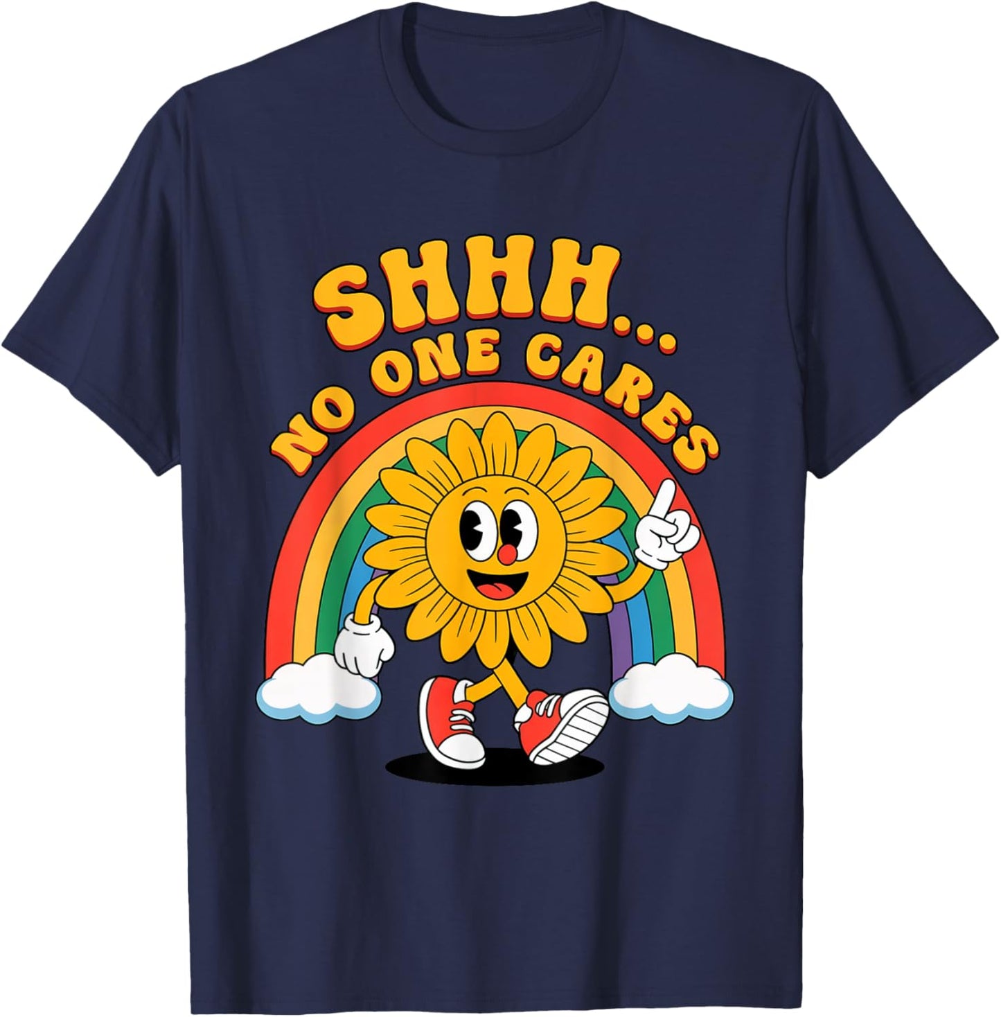 Shhh No One Cares Humor Sarcastic Funny Sunflower Cartoon T-Shirt - T-Shirt | Navy