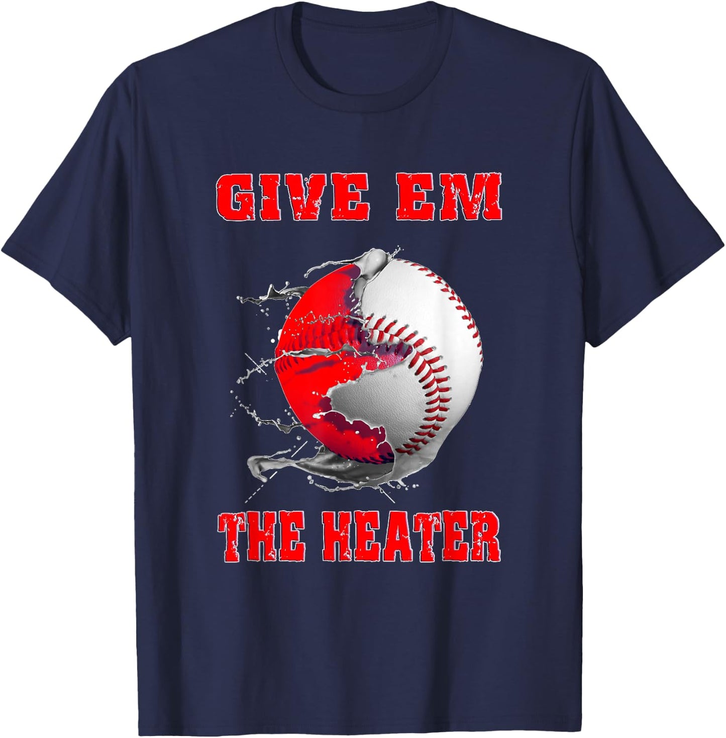 Give Em The Heater Baseball Pitcher T-Shirt - T-Shirt | Navy